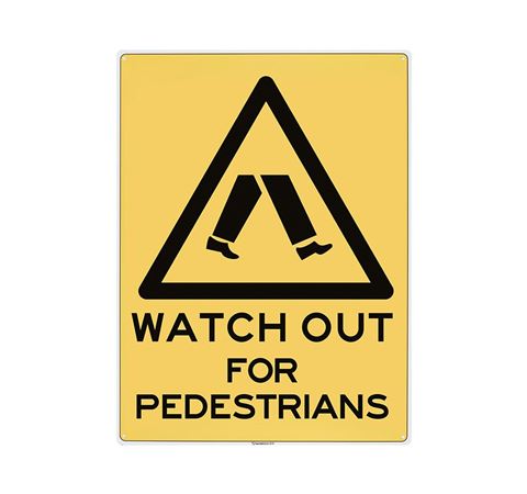 Picture of Large Sign "Watch Out For Pedestrians"